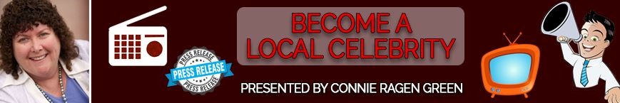 Become a Local Celebrity